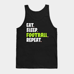 Eat Sleep Football Repeat Tank Top
